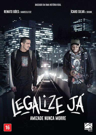 Capa do filme 'Legalize Já - Amizade Nunca Morre'